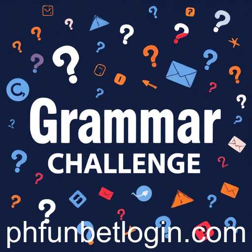 Grammar Challenges: Fun and Learning under the 'phfun' Keyword